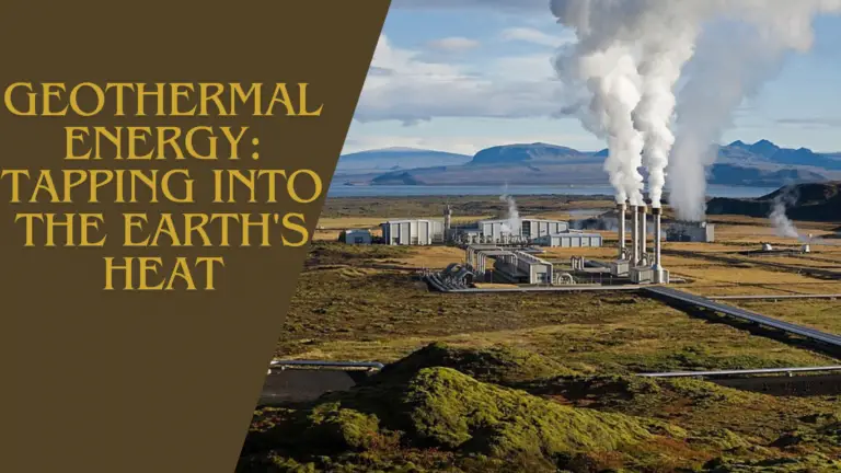 Geothermal Energy: Tapping into the Earth's Heat