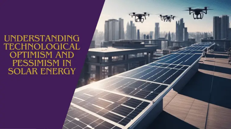 Understanding Technological Optimism and Pessimism in Solar Energy
