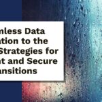Optimized Data Transition to Cloud: Secure Migration Strategies